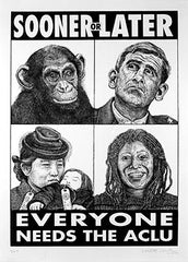 "Sooner or Later (Everyone Needs the ACLU)" Lithograph